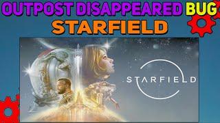 How to fix Starfield Outpost Disappeared Bug | Outpost Disappeared Glitch Starfield
