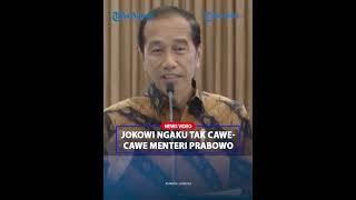 JOKOWI TEGAS TAK Ikut Cawe-cawe Susunan Kabinet Prabowo-Gibran : Tanya ke Pak Prabowo