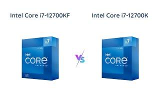 Intel Core i7-12700KF vs i7-12700K | Which is Better for Performance and Graphics?