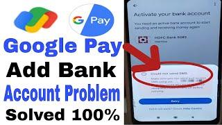 Google pay couldn't send sms problem! Google pay bank account add problem