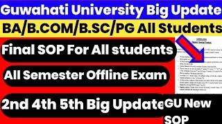 Guwahati University BA B.COM B.SC B.VOC PG All students GU Final SOP Offline Exam SOP 2nd 4th