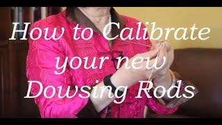 How to calibrate dowsing rods