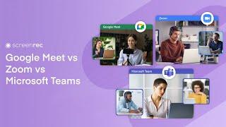  Google Meet vs Zoom vs Microsoft Teams | Which one is the best?