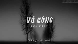 Lyrics || Vô Cùng || Duy Khôi || Sáng tác- Võ Hoài Phúc