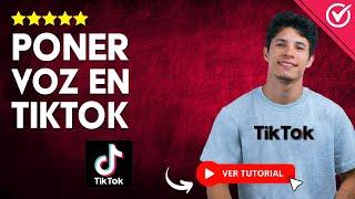 ¿Cómo PONER VOZ en TikTok? - ️​ Aprende a Poner voz a tus Videos de TikTok ️​