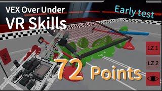 72 points VR Skills | VEX Over Under Virtual Skills Early Test | VRC  2023-24