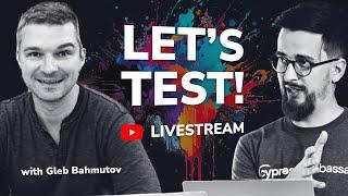 Let’s test! (with Gleb Bahmutov)