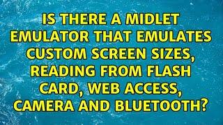 Is there a Midlet emulator that emulates custom screen sizes, reading from flash card, web...