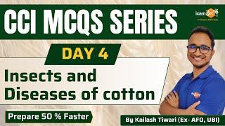 CCI Recruitment 2024 || MCQ Series || Day 4 || Insects and Diseases of Cotton || By Kailash Sir