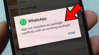 app not installed as package conflicts with an existing package | whatsapp not installed problem