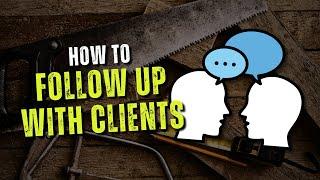 The Foolproof Strategy for Follow-Ups with Clients