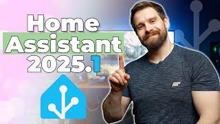 Everything New In Home Assistant 2025.1!