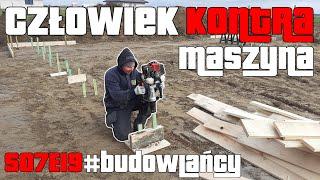 S07E19 | Człowiek vs. maszyna | Można coś jeszcze usprawnić ? | #budowlańcy #serialcodzienny #vlog