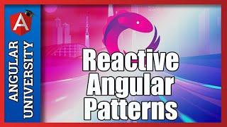  Reactive Angular - The Single Data Observable Pattern