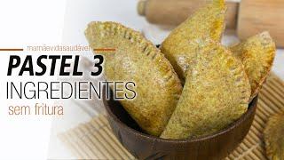 PASTEL COM APENAS 3 INGREDIENTES - sem fritura