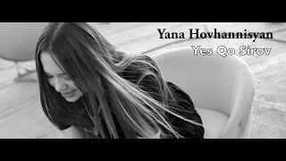 Yana Hovhannisyan - Yes Qo Sirov
