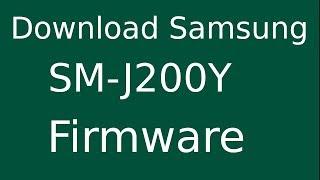 How To Download Samsung Galaxy J2 SM-J200Y Stock Firmware (Flash File) For Update Android Device