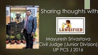 Rank 25 Mayuresh Srivastava (2016 Batch) UP Judiciary Topper Interview| UP PCS J Interview