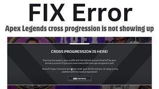 How to Fix Apex Legends Cross Progression Not Showing Up | Solved!