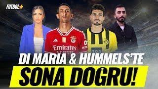 Di Maria ve Hummels'te sona doğru! | Beşiktaş | Ceren Dalgıç & Murat Köten