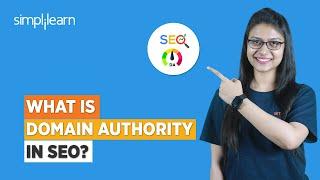 What Is Domain Authority in SEO? | How to Improve Domain Authority (DA) | Simplilearn