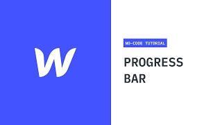 Create A Scroll Progress Bar In Webflow: No-Code Tutorial