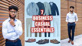 7 BUSINESS CASUAL ESSENTIALS EVERY MAN NEEDS | Mens Style Guide