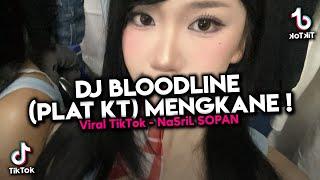 DJ BLOODLINE (PLAT KT) MENGKANE ! - SOUND JEJE ANAK EPEP FYP VIRAL TIKTOK 2025 !