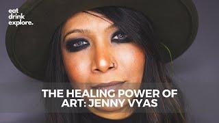 EAT DRINK EXPLORE: The Healing Power of Art w/ Chicago Artist Jenny Vyas