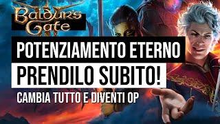 BALDUR'S GATE 3 POTENZIAMENTO ETERNO da avere ASSOLUTAMENTE