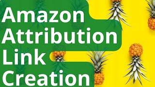 How To Make an Amazon Attribution Link for External Traffic to Amazon using the Brand Referral Bonus