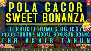 BONUS4N NAIK !! POLA GACOR SWEET BONANZA HARI INI  POLA SLOT GACOR HARI INI  POLA SWEET BONANZA