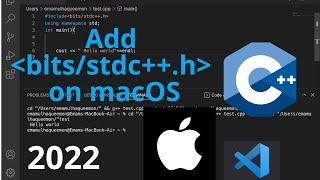 How to add C++ "bits/stdc++.h"  header files on macOS( with vs code) 2022