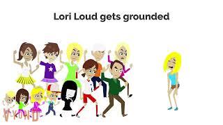 Lori Loud Gets Grounded intro