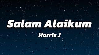 Harris J - Salam Alaikum (Lyric)