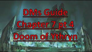 Rime of the Frostmaiden: DMs Guide- Chapter 7 Doom of Ythryn Part 4