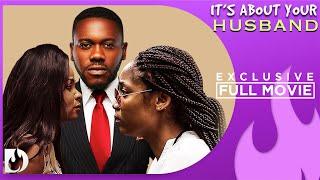 Its All About Your Husband - Full Exclusive Nollywood Passion Movie
