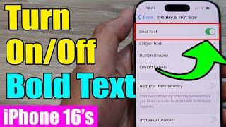  iPhone 16/16 Pro Max: How to Enable/Disable BOLD TEXT 