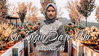 KUINGIN DARI-MU  BY NAZAHRA-AL (OFFICIAL MUSIC VIDEO) (Cipt: S. Hariyanto)