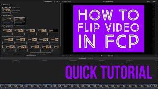 FCP HOW TO: Flip a Video - Horizontal & Vertical (Final Cut Pro X)