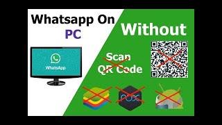 How To Use Whatsapp On Pc Without Using BlueStack | Nox | ARC welder | Scan QR Code