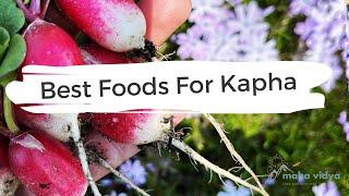 Best Foods for Kapha Dosha