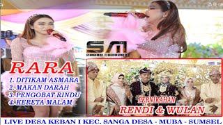 part.2 RARA LIDA  LIVE DESA KEBAN 1 ACARA  RENDI ALPAR & WULANDARI 04 06 23