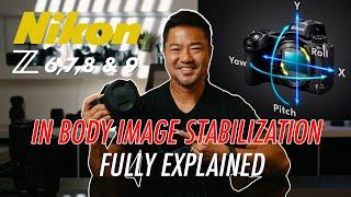 Nikon Z In Body Image Stabilizer (IBIS) Fully Explained