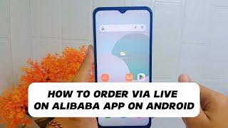 How To Order Via Live On Alibaba App