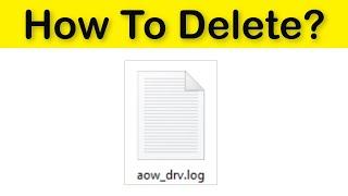 How To Delete aow_drv file Windows 10/8/7/8.1