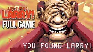 Let's Find Larry - Full Walkthrough & Ending (No Commentary)