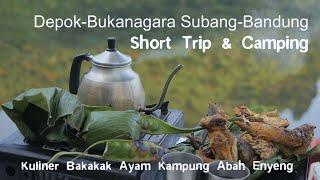 Ke Bandung Jalur Asoy, Camping & Gelinding Landy via Bukanagara | Kuliner Bakakak Abah Enyeng Subang