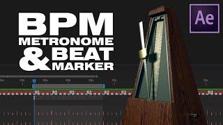 After Effects: BPM Metronome And Beat Marker. Animate To The Beat.