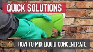 Quick Solutions: How to Mix Liquid Concentrates